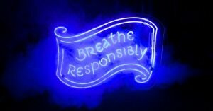 Please breathe responsibly