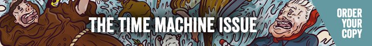 The Time Machine Issue is out now